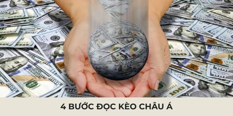 4 bước đọc kèo Châu Á
