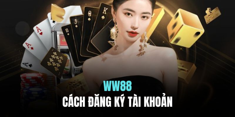 Hướng dẫn tạo tài khoản mới trên WW88