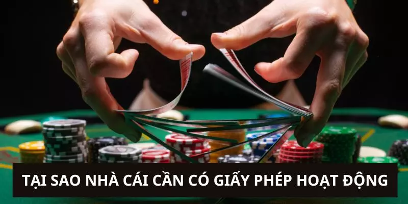 Lý do mà các sân chơi cá cược cần có giấy phép hoạt động