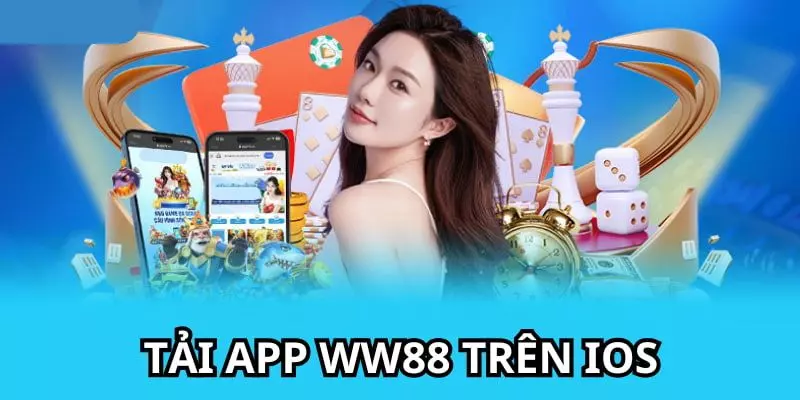 Tìm hiểu cách tải app WW88 cho iOS 2025