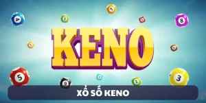 Xổ Số Keno – Cơ Hội Đổi Đời Không Tưởng Chỉ Trong Chớp Mắt
