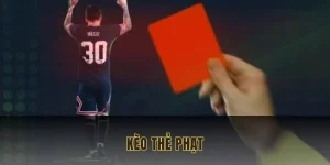 Kèo Thẻ Phạt - Lựa Chọn Lý Tưởng Để Bạn Kiếm Tiền Khủng