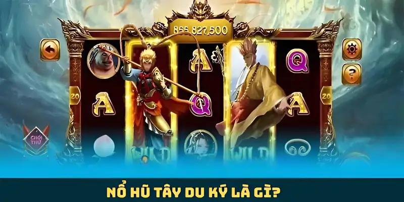 Tại sao lại gọi là nổ hũ tây du ký?