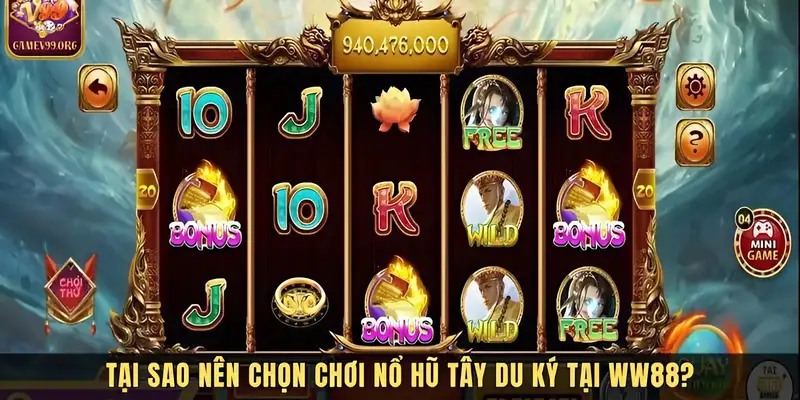 Tại sao nổ hũ tây du ký WW88 lại được ưa chuộng?